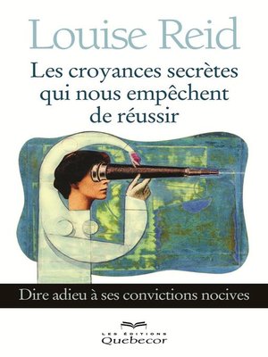 cover image of Les croyances secrètes qui nous empêchent de réussir